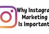 Why Instagram Marketing Is Important? – Short Guide instagram-marketing-benefits
